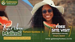 Join us for Malindi Project Tour   Farhani Gardens by Gateway Homes Limited