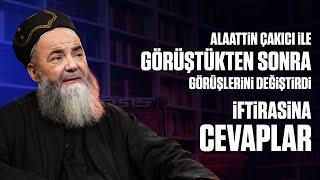 "Alaattin Çakıcı ile Görüştükten Sonra Görüşlerini Değiştirdi" İftirasına Cevaplar