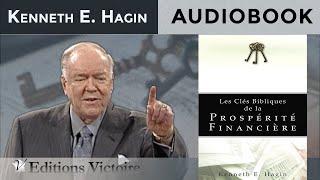 Les Clés Bibliques de la Prospérité Financière | Kenneth E. Hagin