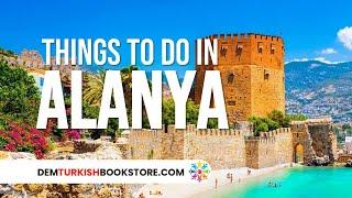 Best Things To Do in Alanya | Top Attractions & Activities To Do in #alanya #antalya