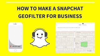 How to Create A Snapchat Geofilter For Business (2016, On-Demand, Paid)