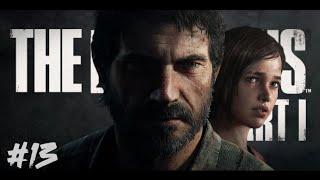 The Last Of Us Part 1 | Gameplay Part 13 | GamerSaga