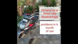 Negative side or disadvantage of my yamaha Ray ZR Street rally