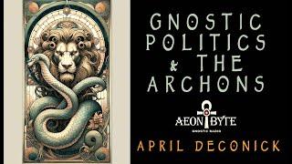 Gnostic Politics and the Archons