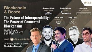 Blockchain & Booze #154 - The Future of Interoperability: The Power of Connected Blockchains