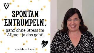 Spontan entrümpeln, ganz ohne Stress im Alltag – ja das geht! | Ordnung | Raumtalk 209