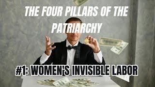 THE PILLARS OF PATRIARCHY: WOMEN'S INVISIBLE LABOR