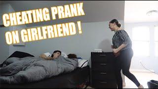 CHEATING PRANK ON GIRLFRIEND !!!