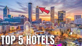 Best Hotels in Atlanta for 2023 | Our Honest Recommendations