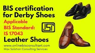 IS 17043 BIS certification for Derby shoes | Leather shoes | Max Solution Consulting Services