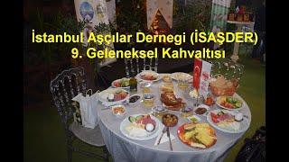 İstanbul Aşçılar Dernegi -İSAŞDER- 9. Geleneksel Kahvaltısı- Turizm Kültür Sanat TV- Yılmaz Parlar