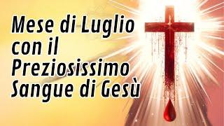 Preghiera al Preziosissimo Sangue di Gesù per il mese di Luglio: