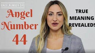 44 ANGEL NUMBER - True Meaning Revealed