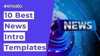 10 Best News Intro Templates