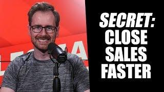 SECRET SALES TIPS To Close Deals FASTER!