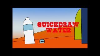 Quickdraw Water