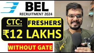 BEL recruitment 2024 | Freshers | CTC ₹12 LPA | WITHOUT GATE | 200+ Vacancy |  Latest Jobs 2024