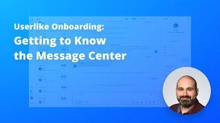 Userlike Onboarding: Message Center Tour