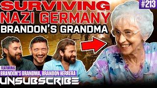 Growing Up In Germany During WWII ft. Brandon’s Oma | Unsubscribe Podcast Ep 213