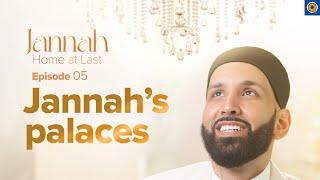 Your Home in Jannah | Ep. 5 | #JannahSeries with Dr. Omar Suleiman