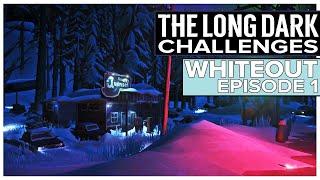 The Long Dark Challenges - Whiteout - Episode 1