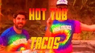 Hot Tub Tacos