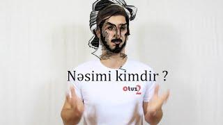 İmadəddin Nəsimi kimdir ?