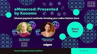 eMmerced: Kooomo x Adyen: Diverse Payment Methods in eCommerce