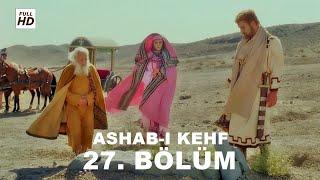 ASHAB-I KEHF 27. BÖLÜM FULL HD (YEDİ UYURLAR)