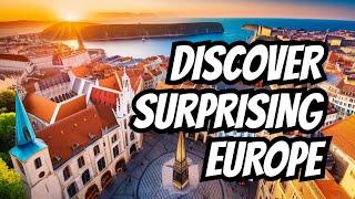 Discover the Unexpected: Europe's Top 10 Surprising Nations!