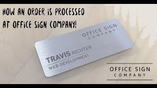 How an Order is Processed at Office Sign Company!