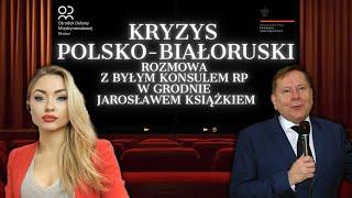 Kryzys polsko-białoruski - rozmowa RODM Olsztyn z byłym Konsulem RP w Grodnie Jarosławem Książkiem