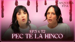 EP.5xT2 | PEC te la hinco (COMPLETO) | Casquería fina