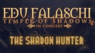 EDU FALASCHI l The Shadow Hunter l Temple Of Shadows In Concert