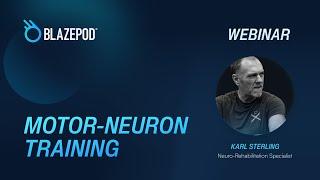 Motor-Neuron Training with Karl Sterling