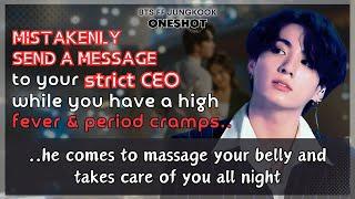 Jungkook FF When U send message to ur strict Ceo Boss U have a high fever period cramps BTS Oneshot