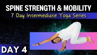 Day 4: Spine Strength & Mobility | 7 Day Intermediate Yoga Series @yogawithamit