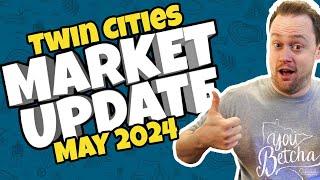 MAY 2024 -Twin Cites, Minnesota Real Estate Market Update