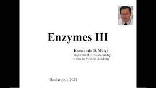 9:50  Enzymes III