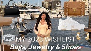 MY 2023 WISHLIST I Hermes, Chanel, Dior, Cartier, Van Cleef, and more