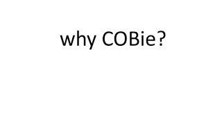 Why COBie?