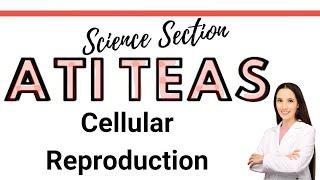 ATI TEAS Science Course | Cellular Reproduction