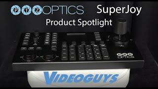 PTZOptics SuperJoy PTZ Camera Controller Product Spotlight