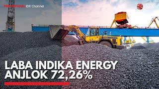 Laba Indika Energy Anjlok 72,26% | IDX CHANNEL