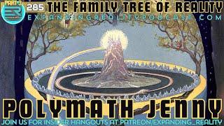 285 | Polymath Jenny | The Family Tree of Reality - part 03