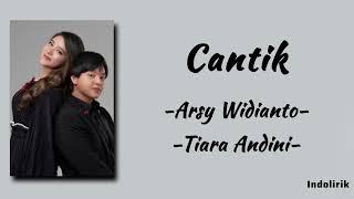 Cantik - Arsy Widianto & Tiara Andini | Lirik Lagu
