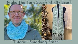 Make The Turn Scarf/Infinity Scarf Tutorial: Smocking Stitch