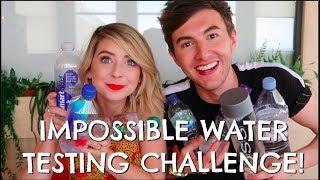 IMPOSSIBLE WATER TASTING CHALLENGE W/ ZOE!!