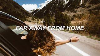 Sam Feldt & VIZE - Far Away From Home (Lyrics) ft. Leony