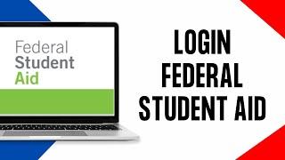 How To Login Federal Student Aid Loan Account 2024 | Federal Student Aid Account Sign-In Guide